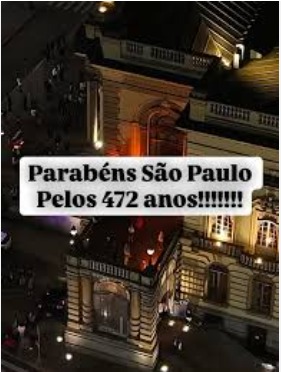 ​ANIVERSÁRIO DA CIDADE DE SÃO PAULO, 472 ANOS. HÁ O QUE SER COMEMORADO? VAMOS REFLETIR?